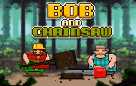 Bob and Chainsaw